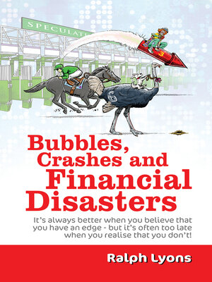 cover image of Bubbles, Crashes and Financial Disasters